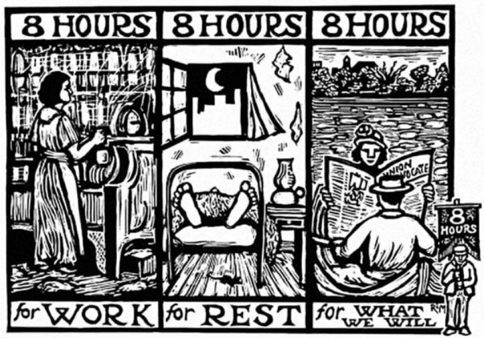 8 heures de travail, 8 heures de repos, 8 heures pour ce qu'on veut