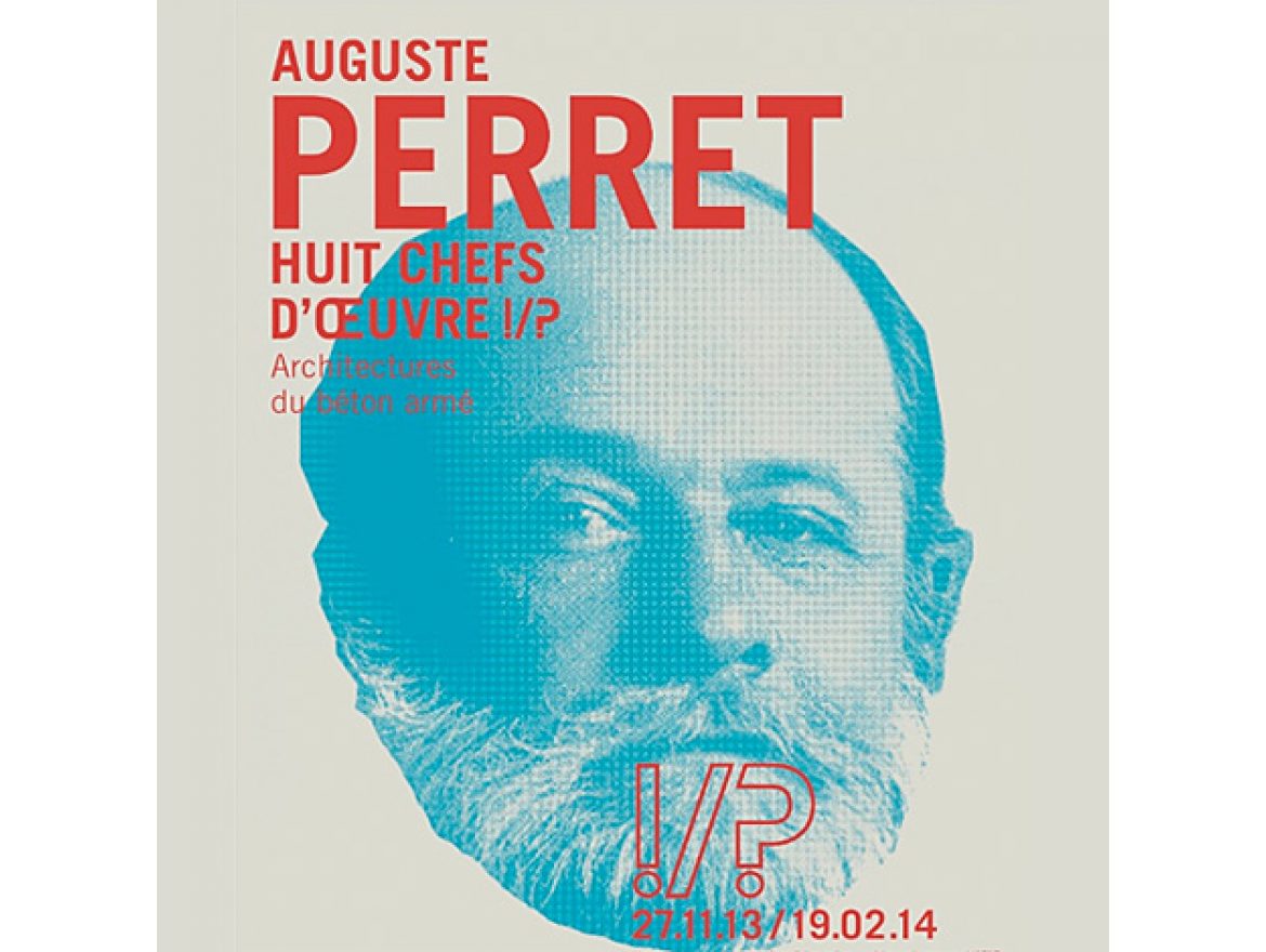 Auguste Perret, huit chefs d'oeuvre !/? - Architectures du béton armé