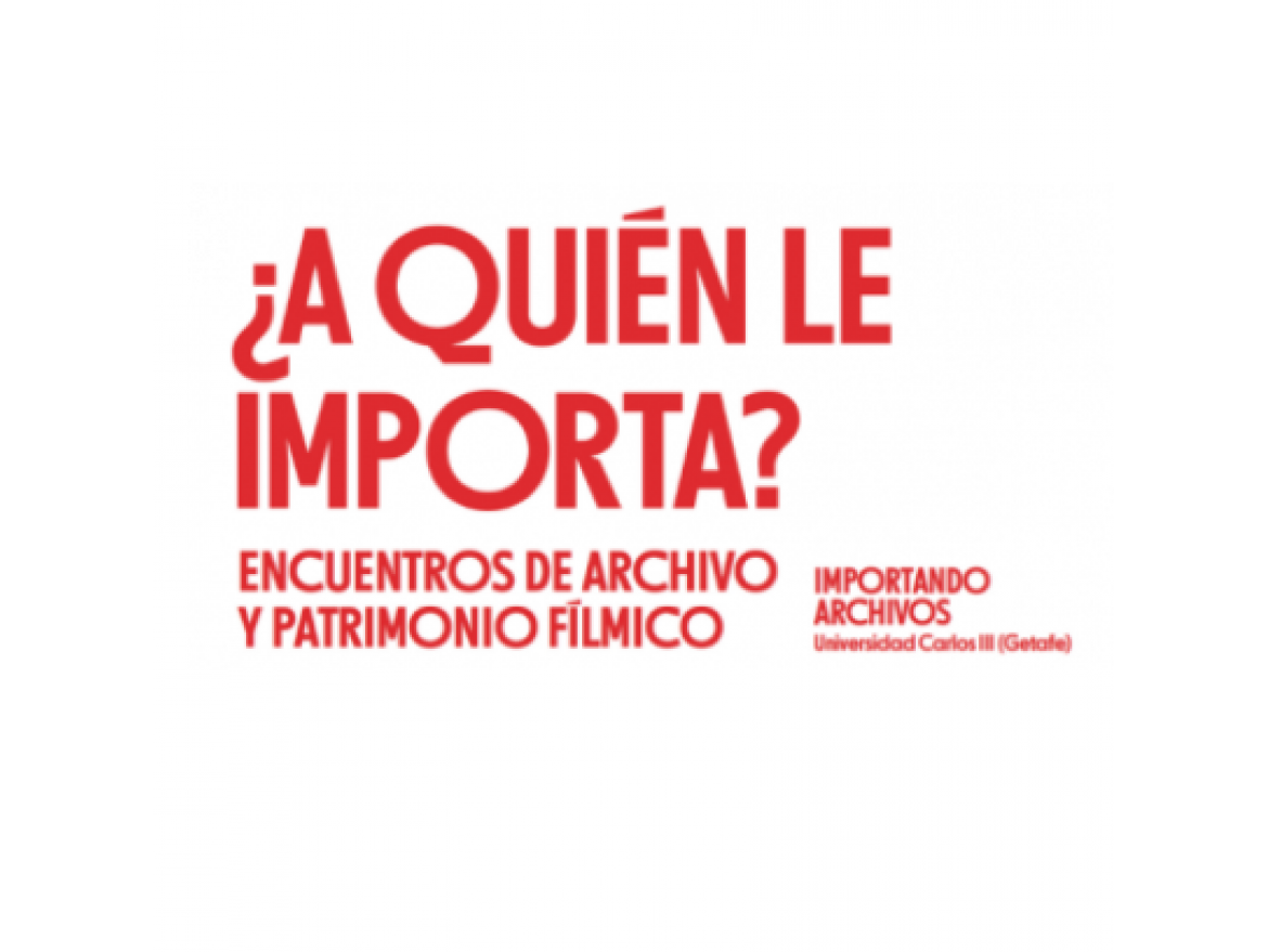 A quién le importa ? Séminaire sur le patrimoine filmique sur l'Espagne