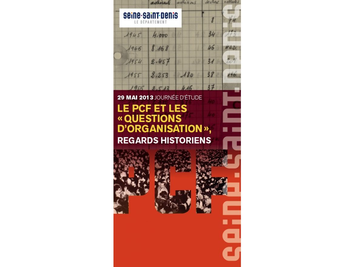 Le PCF et les "Questions d'organisation", Regards d'historiens