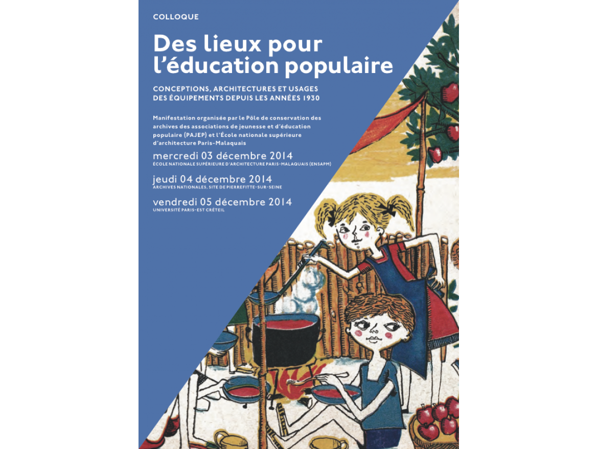 Des lieux pour l'éducation populaire - Conceptions, Architectures et usages des équipements depuis les années 1930
