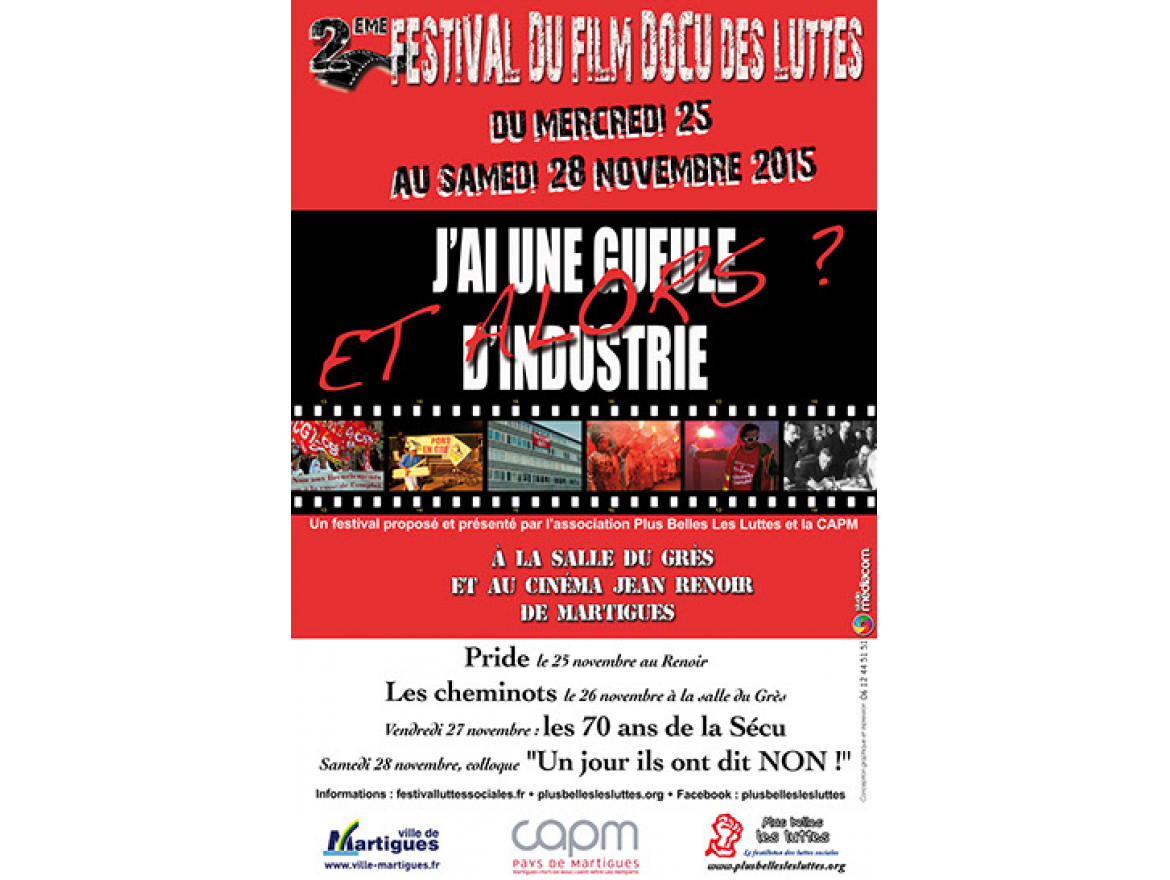2e édition du festival du film militant de Martigues "J'ai une gueule d'industrie, et alors ?"