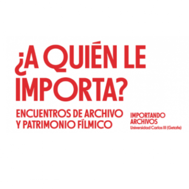A quién le importa ? Séminaire sur le patrimoine filmique sur l'Espagne