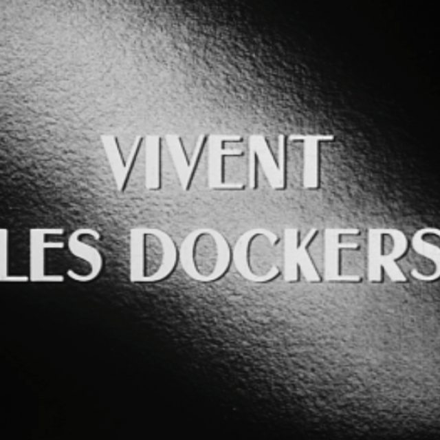 Projection de "Vivent les dockers" (Ménégoz, 1951)