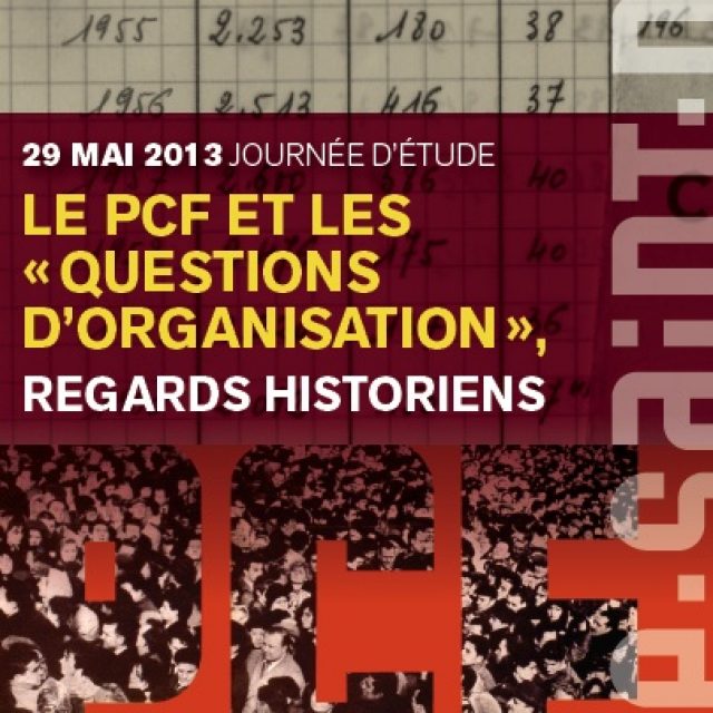 Le PCF et les "Questions d'organisation", Regards d'historiens