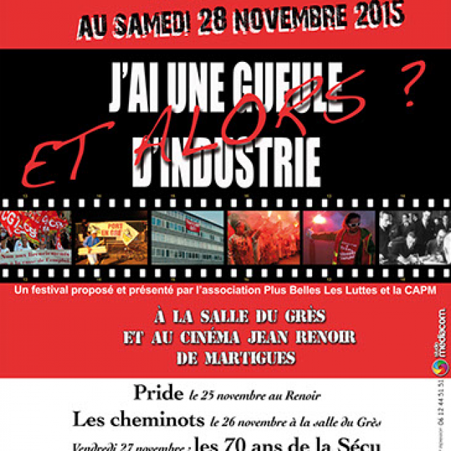 2e édition du festival du film militant de Martigues "J'ai une gueule d'industrie, et alors ?"
